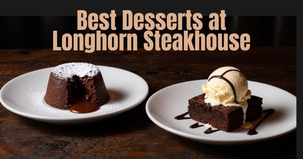 Best Desserts At Longhorn